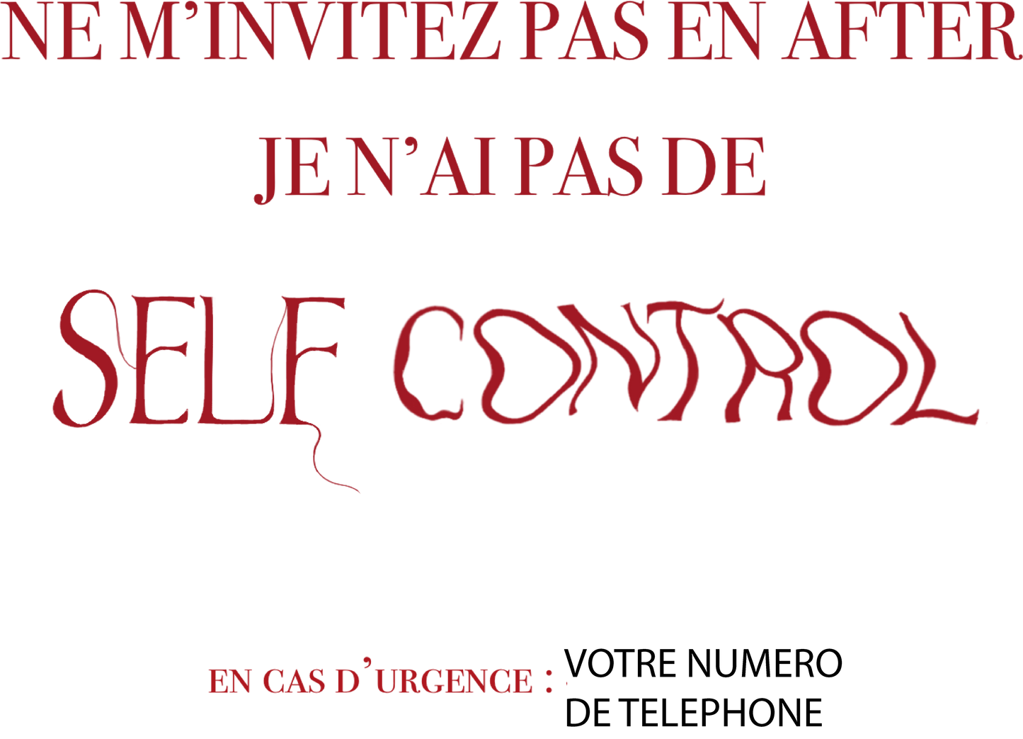 Customizable “No Self Control” T-SHIRT or SWEATSHIRT