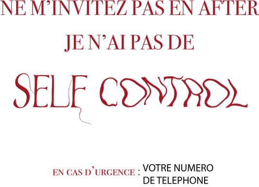 Customizable “No Self Control” T-SHIRT or SWEATSHIRT