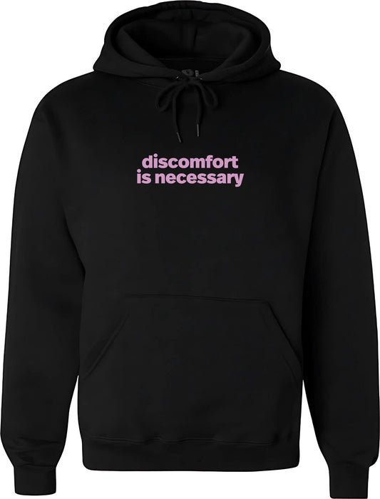SWEATSHIRT Discomfort is necessary