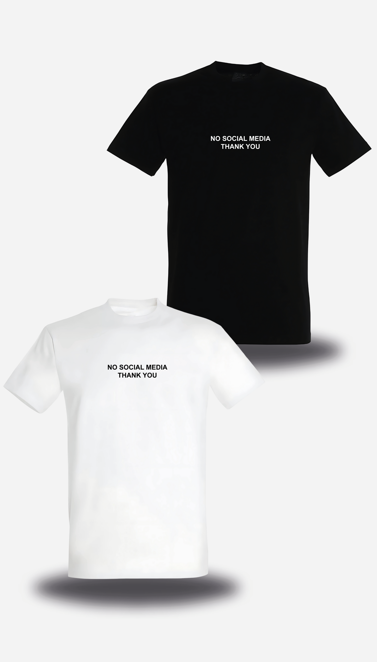 No Social Media Thank You T-SHIRT or SWEATSHIRT
