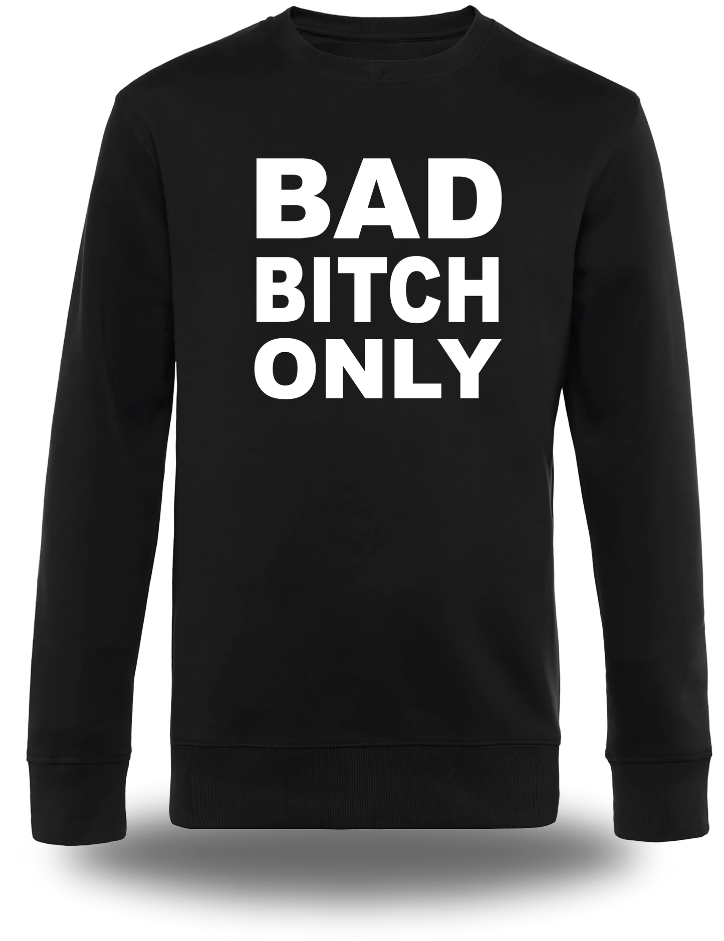 Sweatshirt Bad Bitch Only