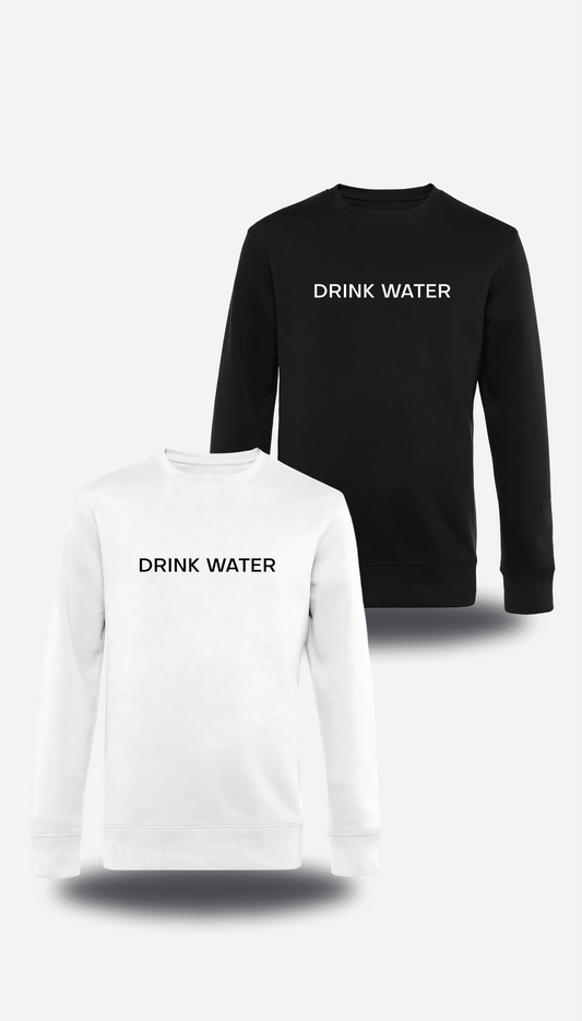 Drink Water Sweatshirt