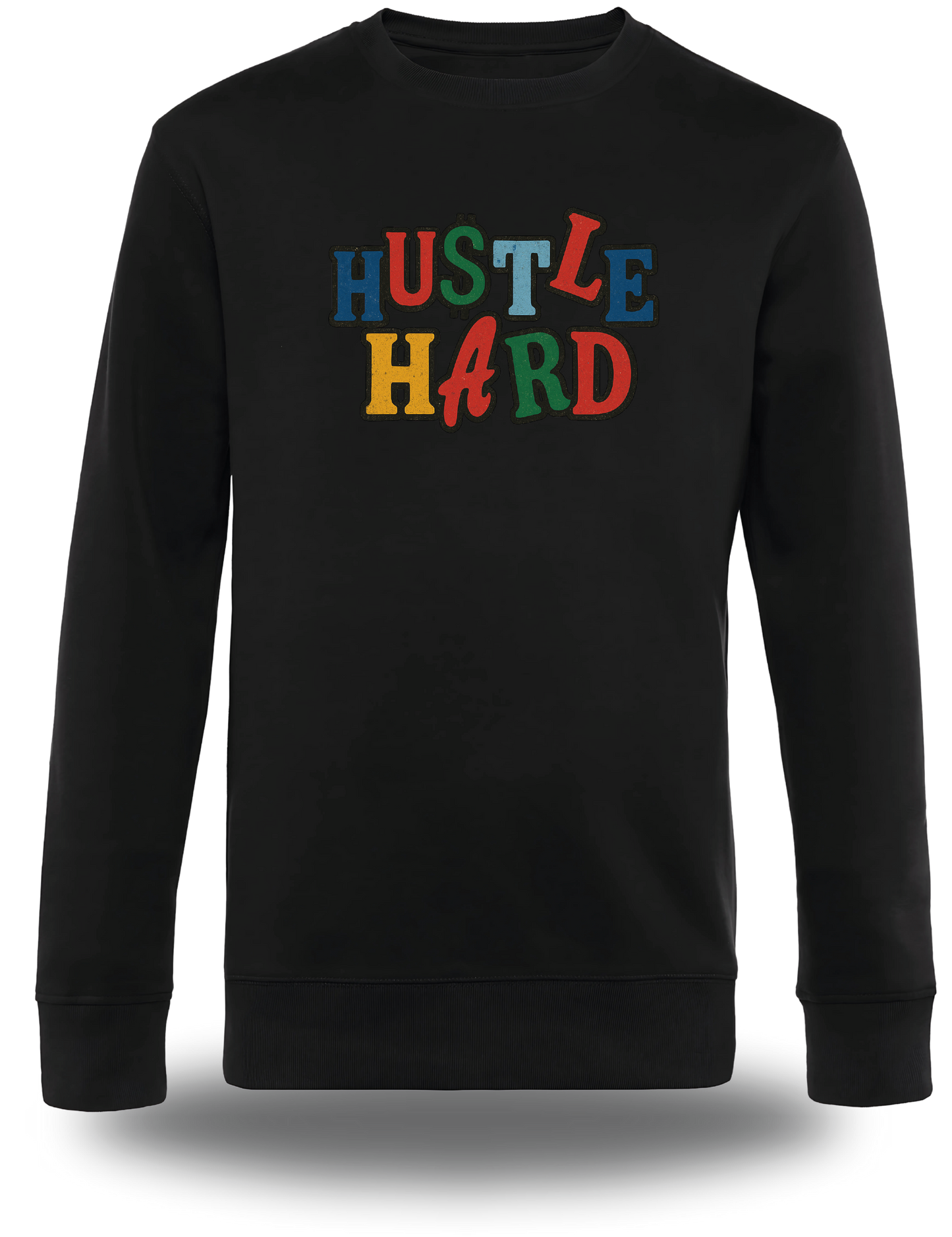 Sweatshirt Hustle Hard