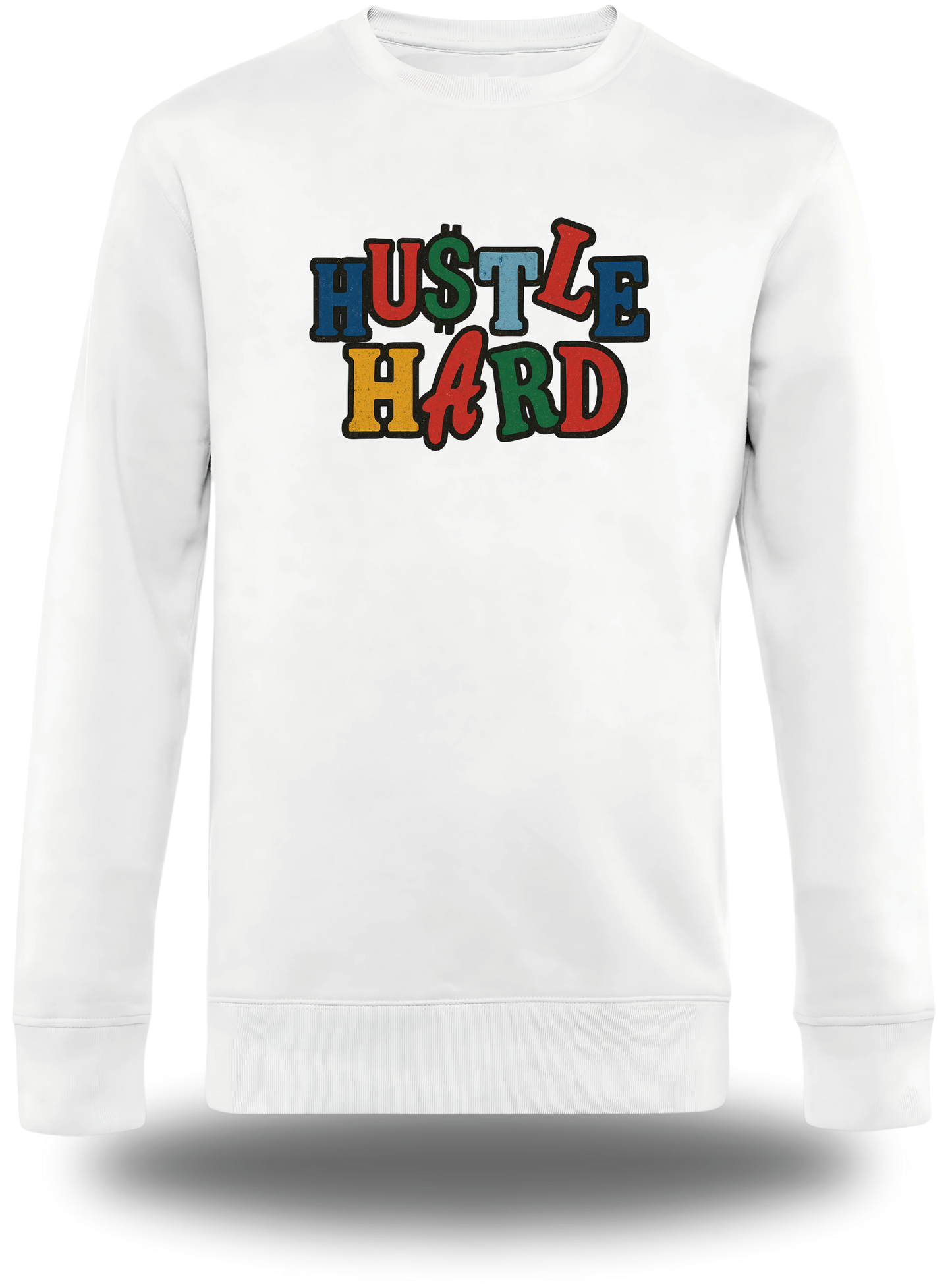 Sweatshirt Hustle Hard