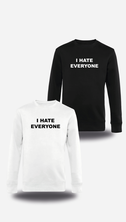 Sweatshirt I Hate Everyone