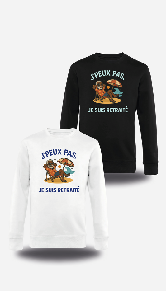 I can't, I'm retired sweatshirt