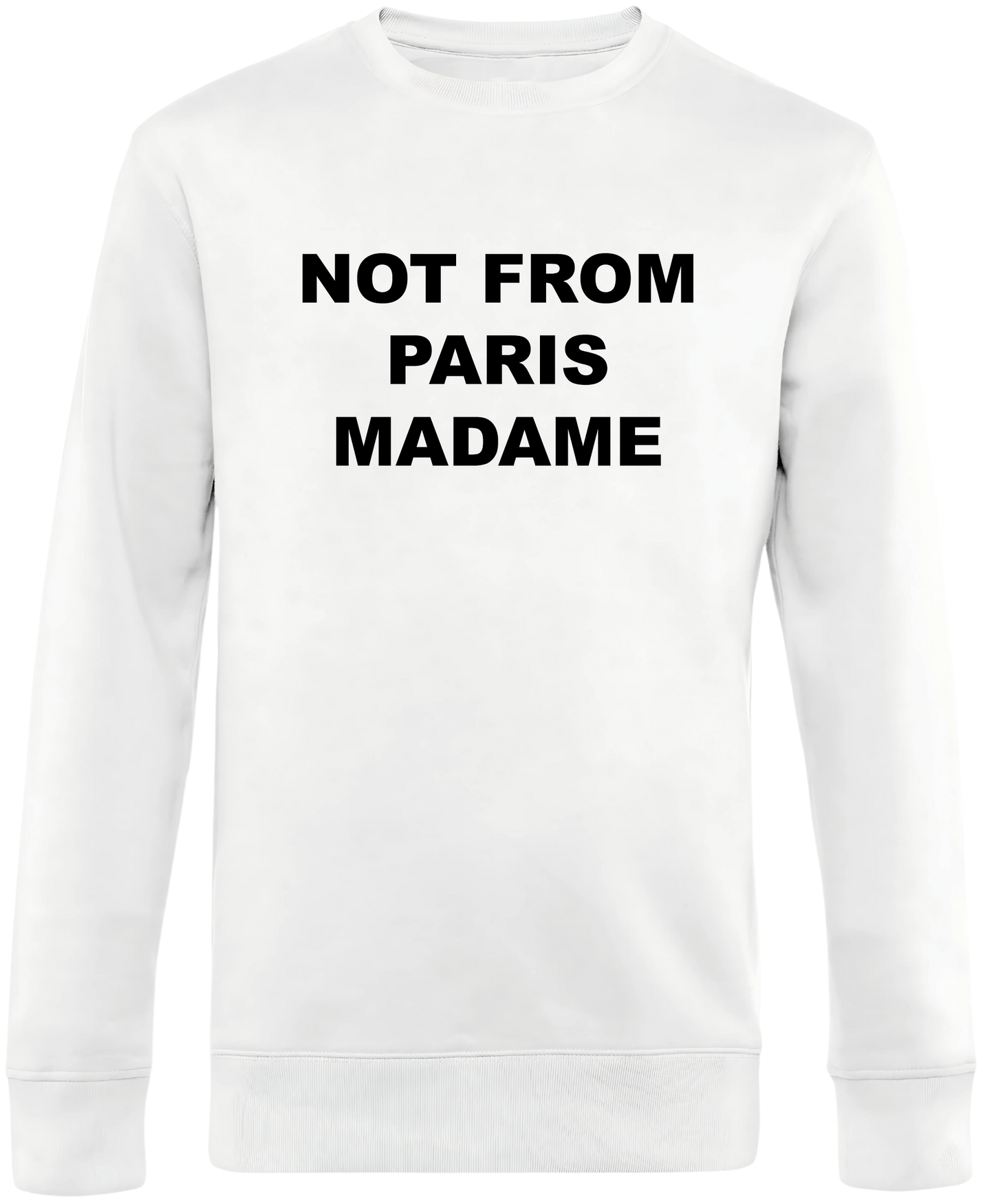Sweatshirt Not From Paris Madame