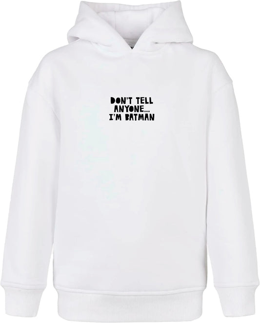 BATMAN SWEATSHIRT “DON’T TELL ANYONE I’M BATMAN”