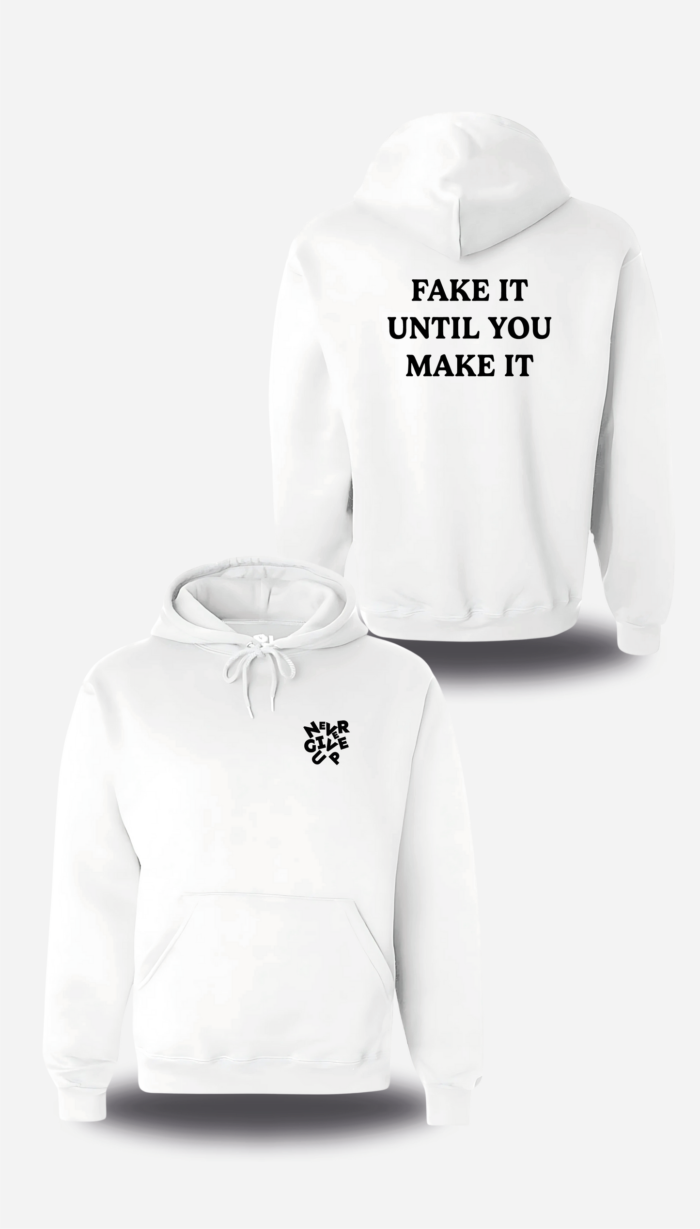 T-SHIRT or SWEATSHIRT FAKE IT UNTIL YOU MAKE IT