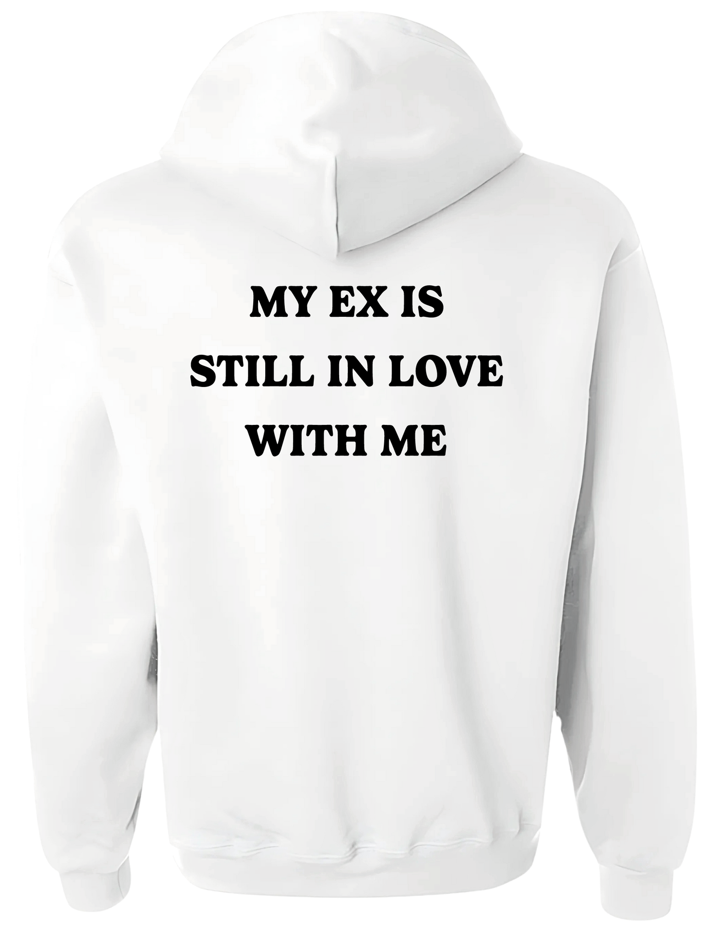 CAMISETA o SUDADERA My Ex is Still in Love With Me