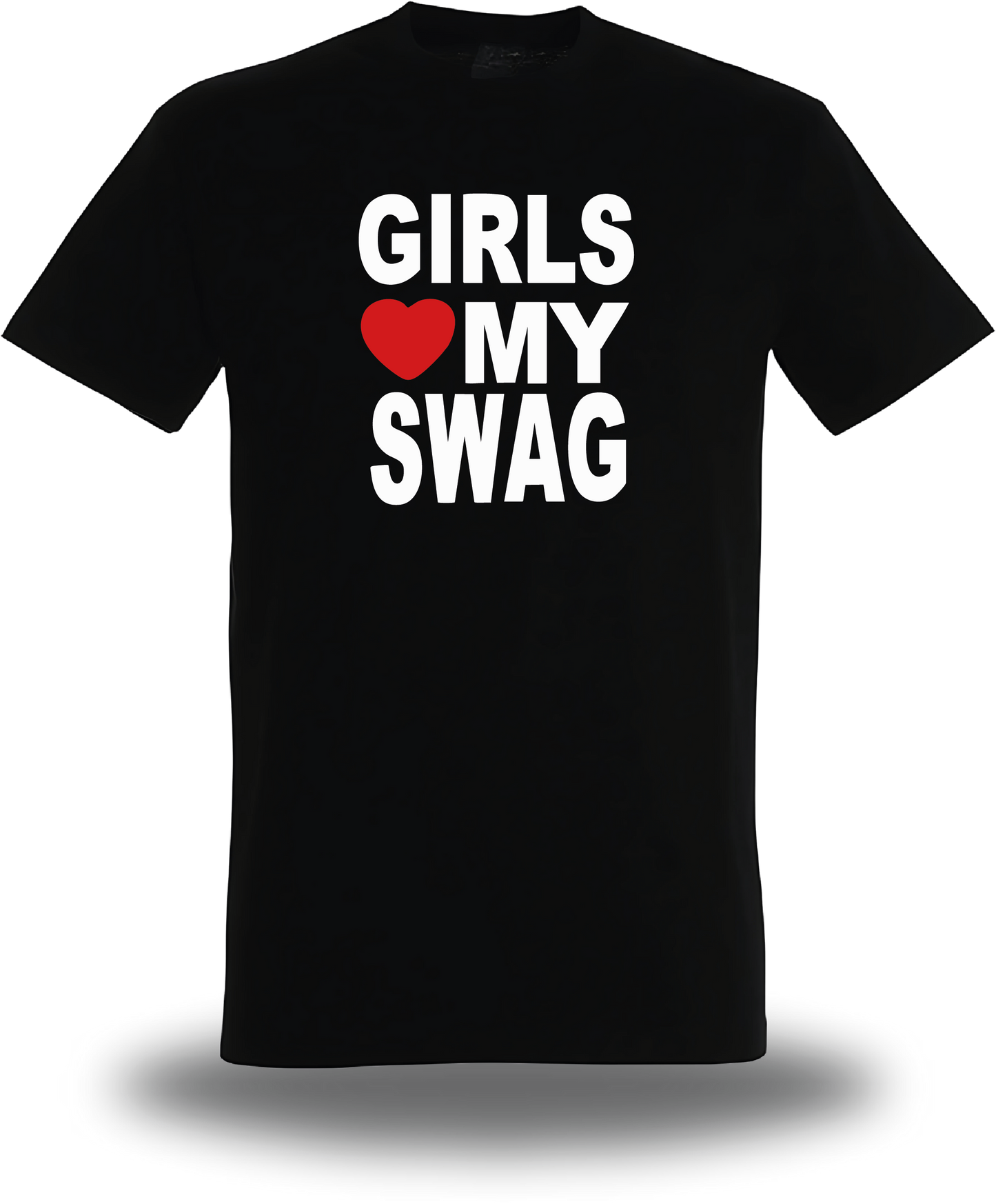 T-Shirt Girls Love My Swag