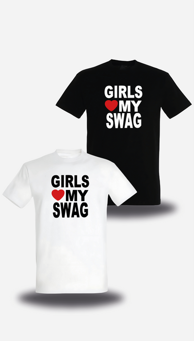 T-Shirt Girls Love My Swag