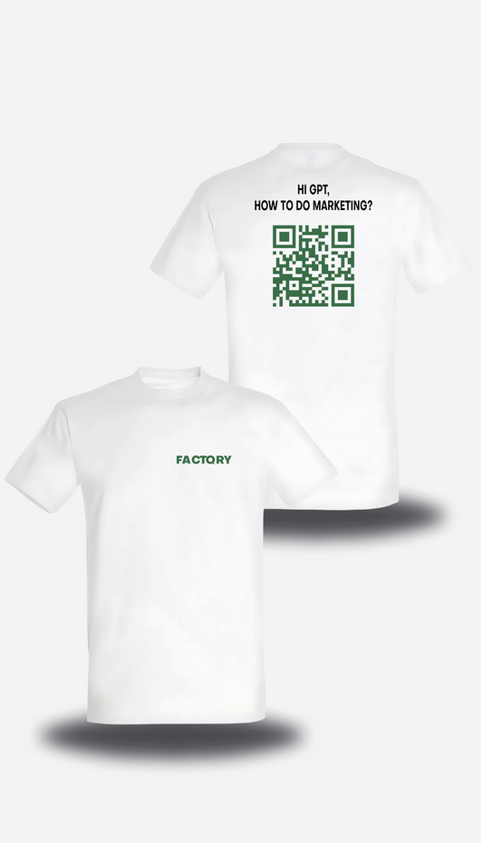 T-shirt Hi GPT, how to do marketing? FACTQRY