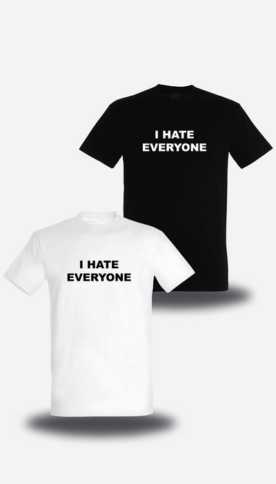 T-Shirt I Hate Everyone
