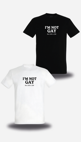 CAMISETA o SUDADERA LGBT - I'm not Gay but 20 € is 20 €