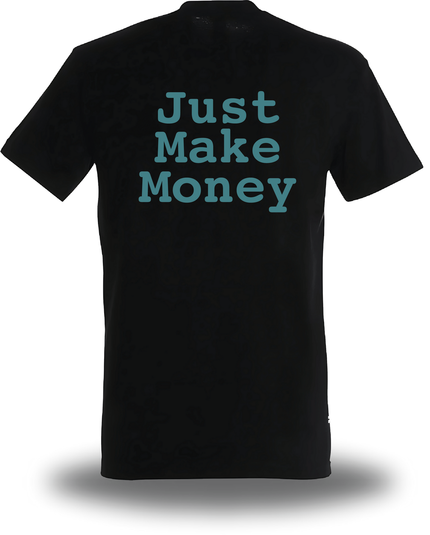 Camiseta "Simplemente gana dinero"