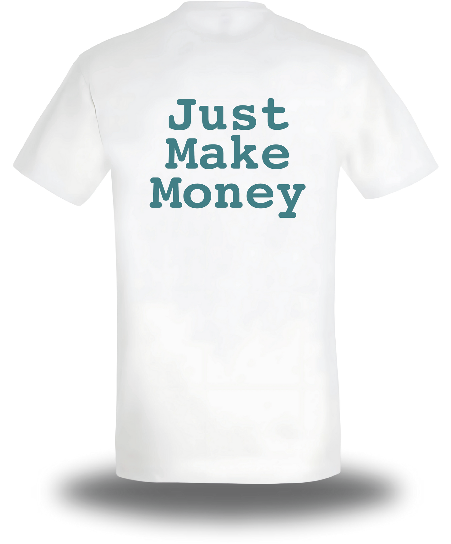 Camiseta "Simplemente gana dinero"