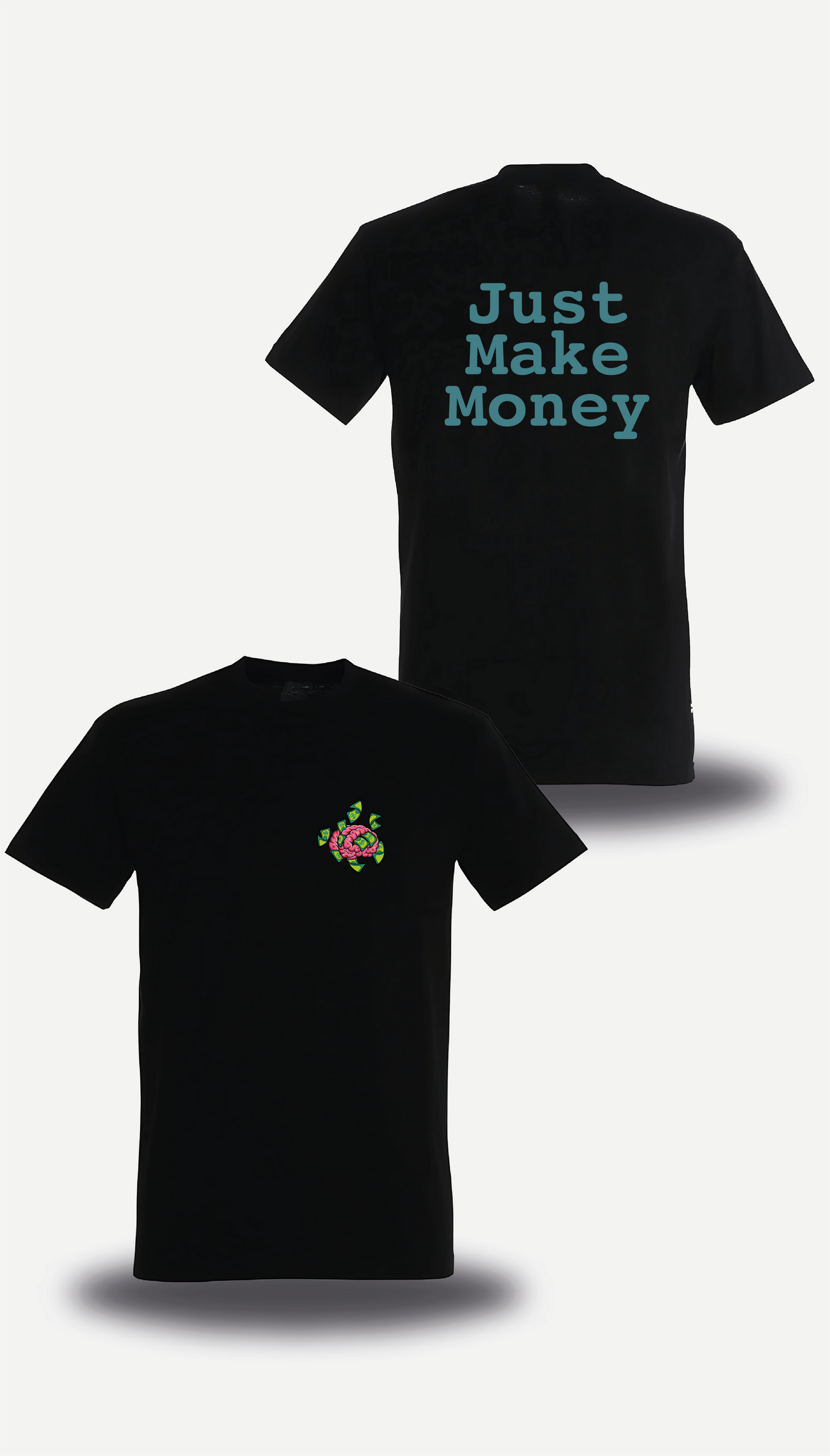 Camiseta "Simplemente gana dinero"