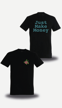 T-Shirt Just Make Money💶