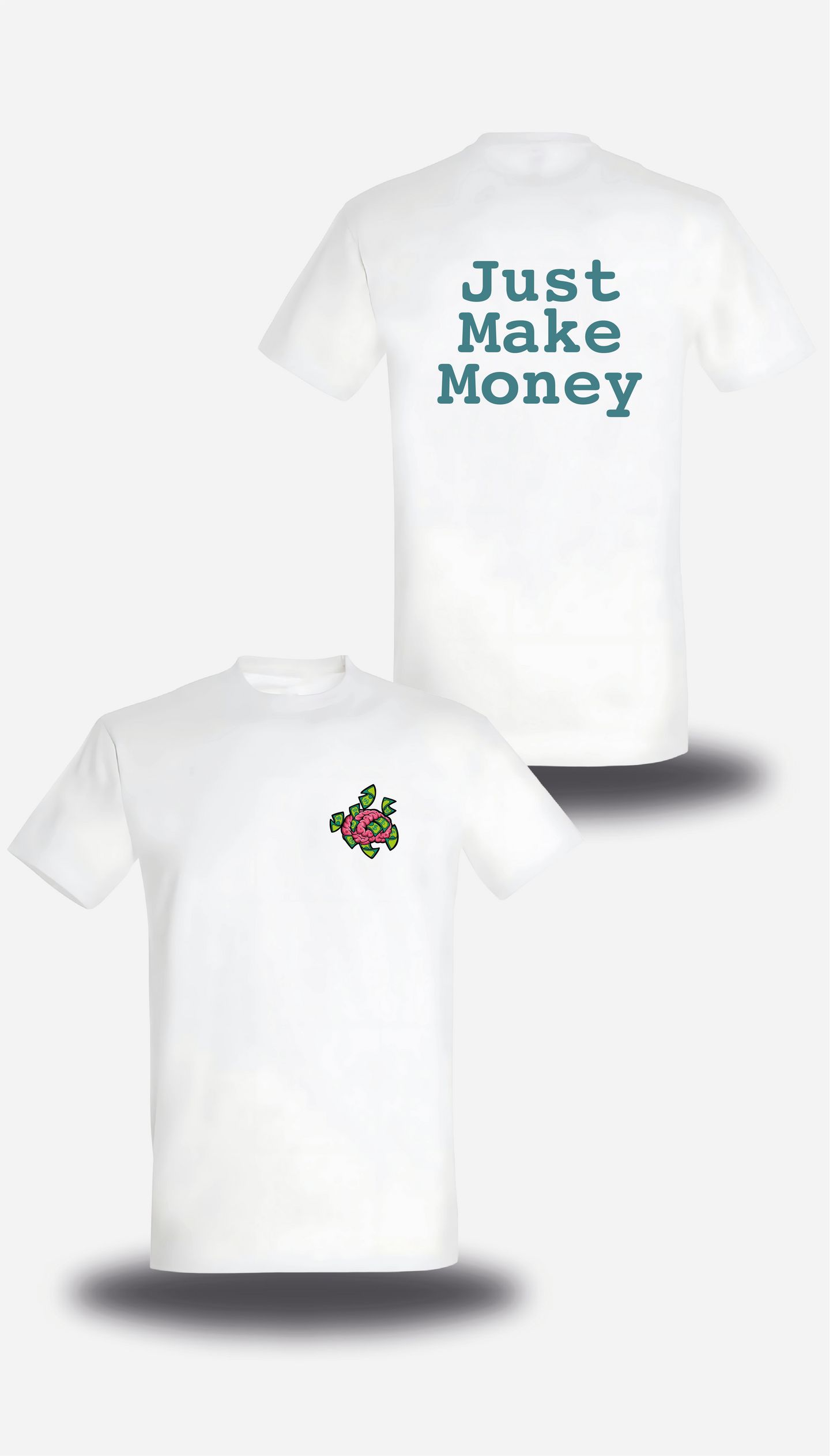 Camiseta "Simplemente gana dinero"