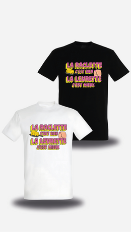 T-shirt la Raclette c'est bien, la Levrette c'est mieux