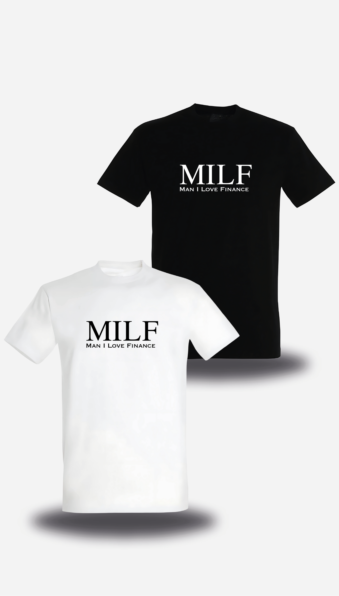 T-shirt MILF Man I Love Finance