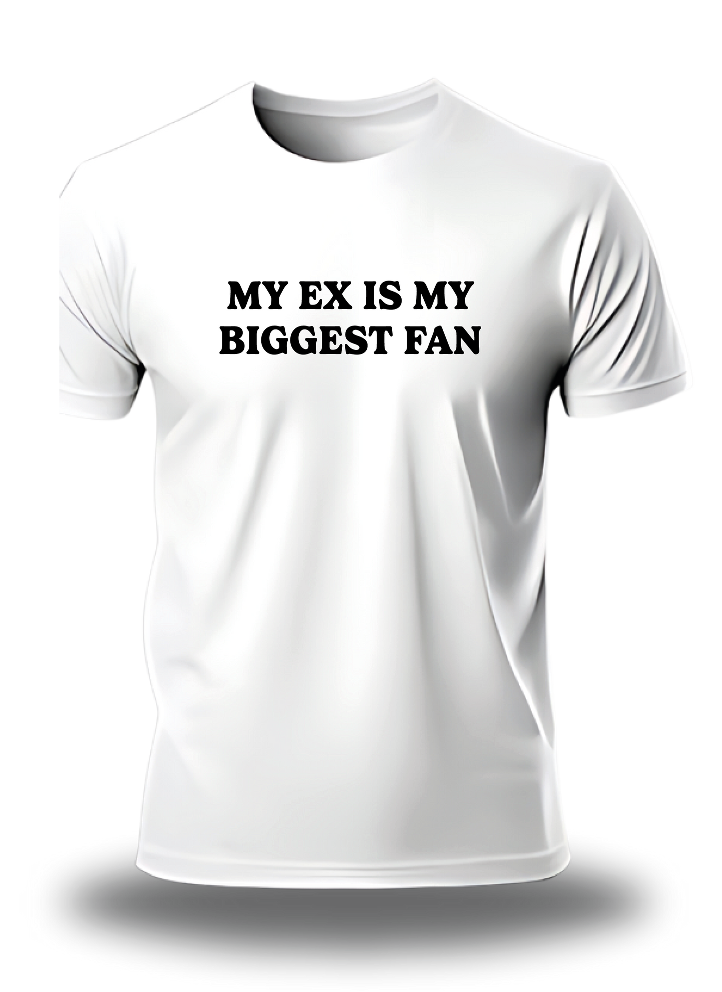 CAMISETA O SUDADERA “MY EX ES MIY BIGGEST FAN”