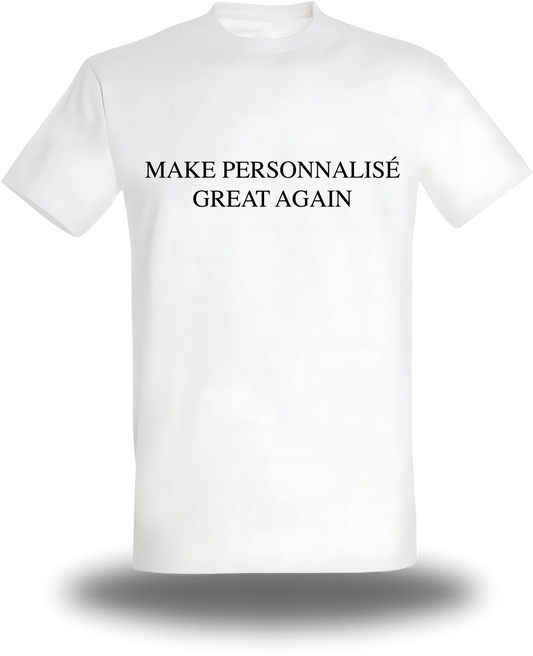T-shirt personnalisable Make Great Again