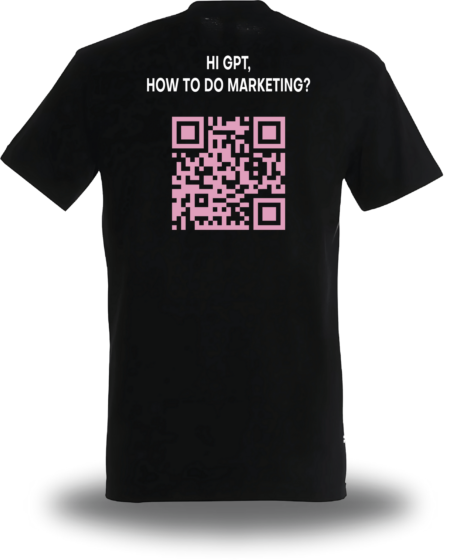 T-shirt Hi GPT, how to do marketing? FACTQRY