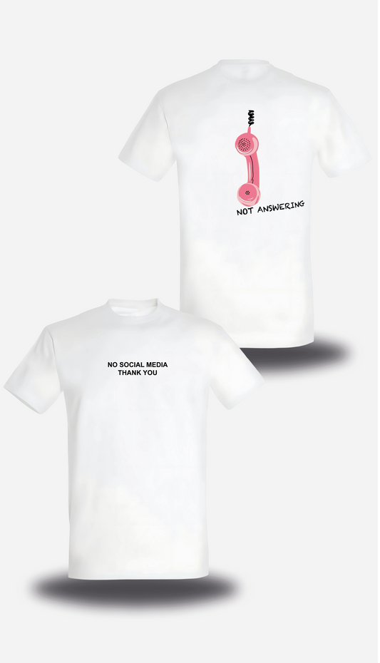 T-SHIRT or SWEATSHIRT No Social Media - Not Answering