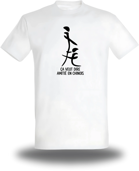 T-shirt blanc "Ca Veut Dire Amitie En Chinois" vu de face, design humour, humour beauf, sexe, sex