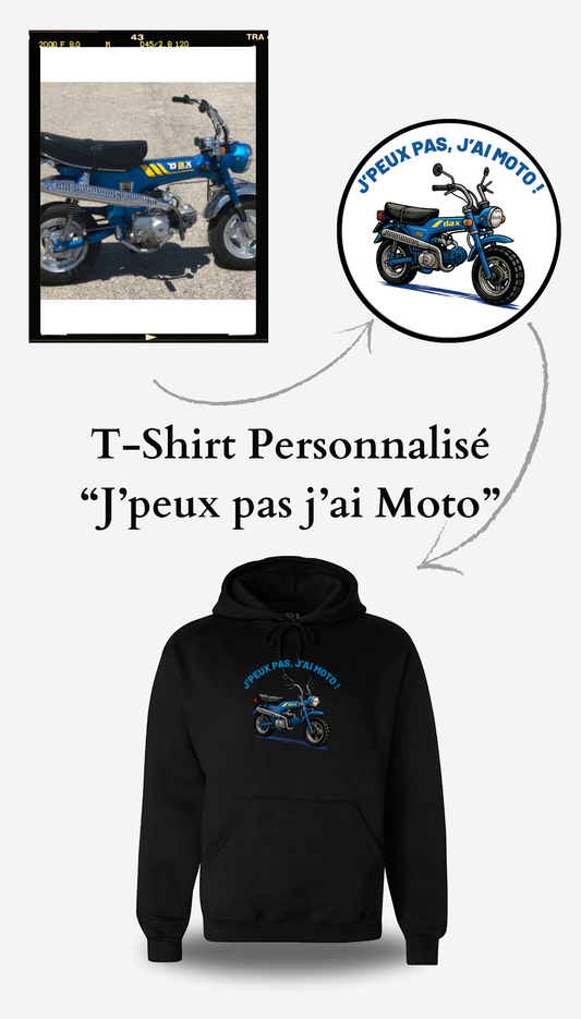 Sweat J'peux pas, j'ai moto personnalisé