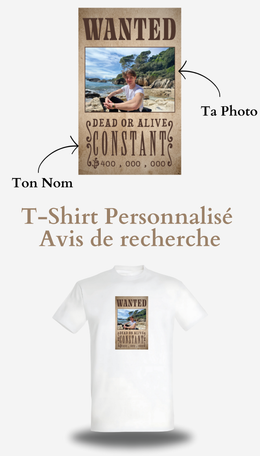 T-Shirt Personnalisé Avis de Recherche