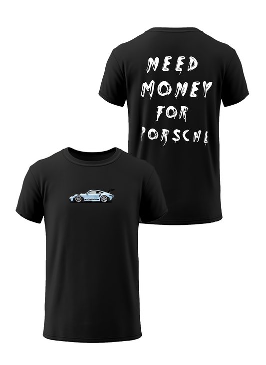 Camiseta "Necesito dinero para Porsche"
