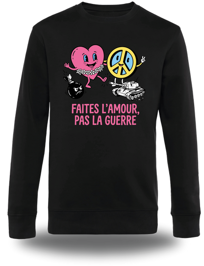 Sweatshirt Faites l'Amour pas la Guerre