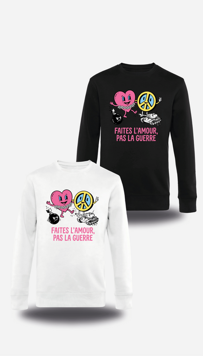 Sweatshirt Faites l'Amour pas la Guerre