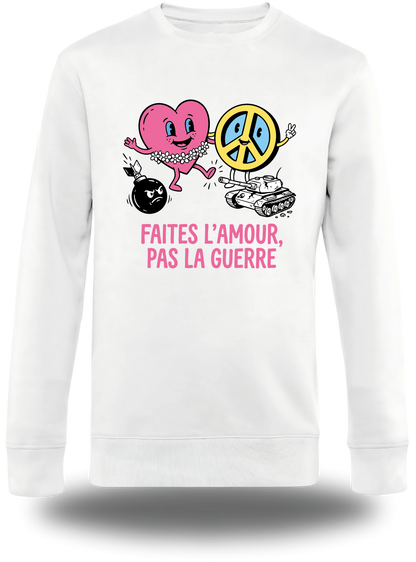 Sweatshirt Faites l'Amour pas la Guerre