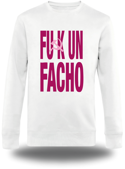 Sweatshirt Fuck un Facho