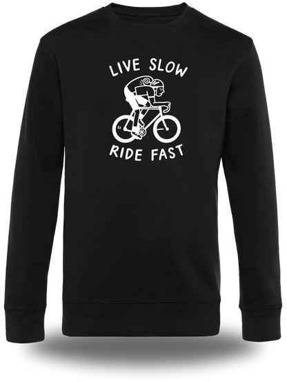 Sweatshirt Live Slow Ride Fast