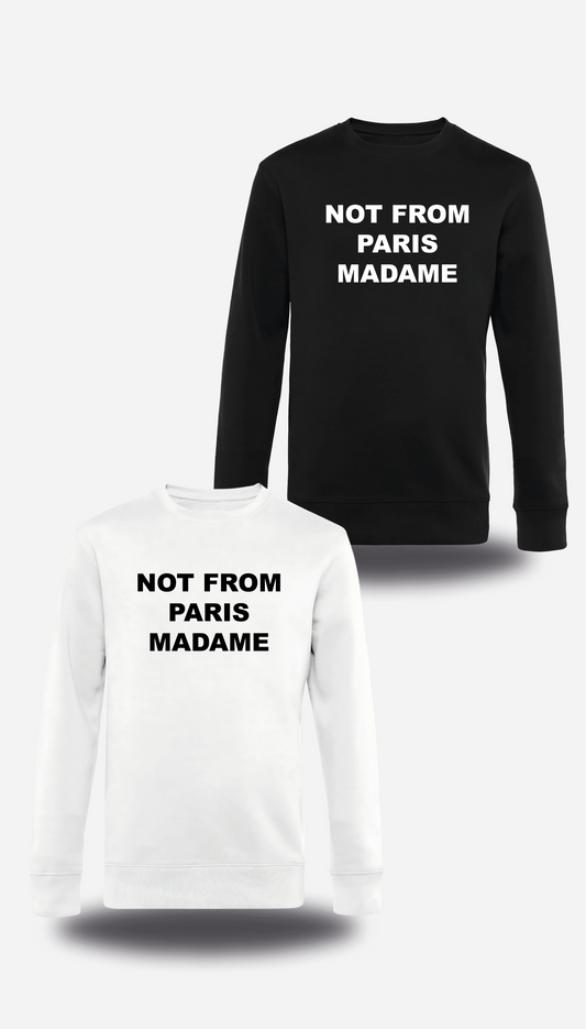 Sweatshirt Not From Paris Madame