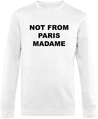 Sweatshirt Not From Paris Madame