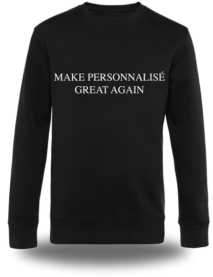 Sweatshirt personnalisable Make Great Again