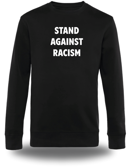 Sweatshirt Stand Against Racism