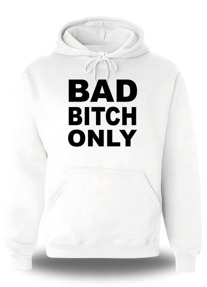 Sweatshirt Bad Bitch Only