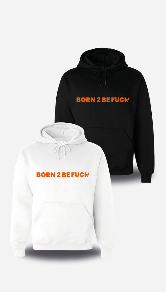 Sweatshirt Born to Be Fuck - BTBF