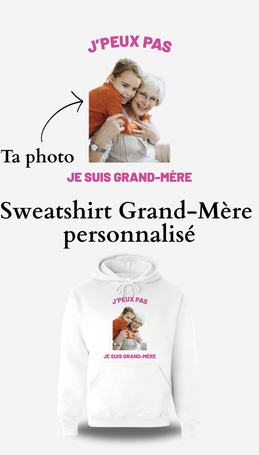 Sweatshirt Grand-Mère personnalisé - J'peux pas je suis grand-mère
