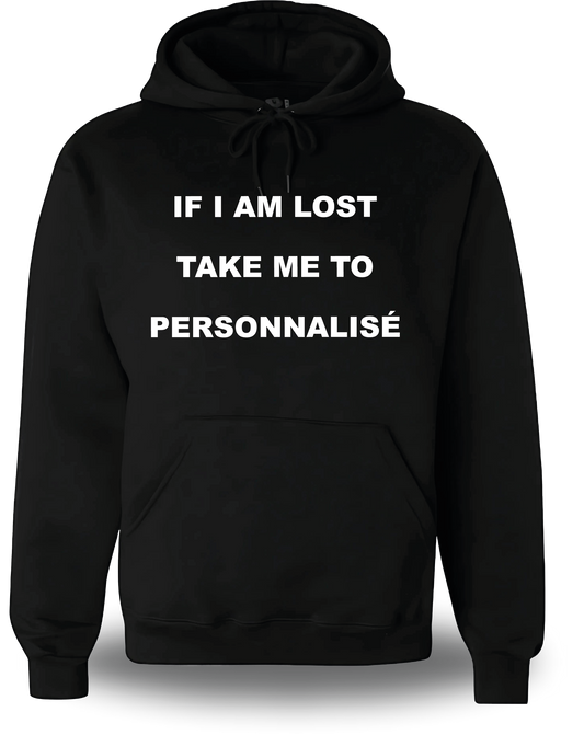 Sweatshirt If I Am Lost Take Me to personnalisable