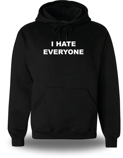 Sweatshirt I Hate Everyone