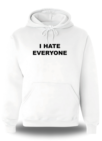 Sweatshirt I Hate Everyone