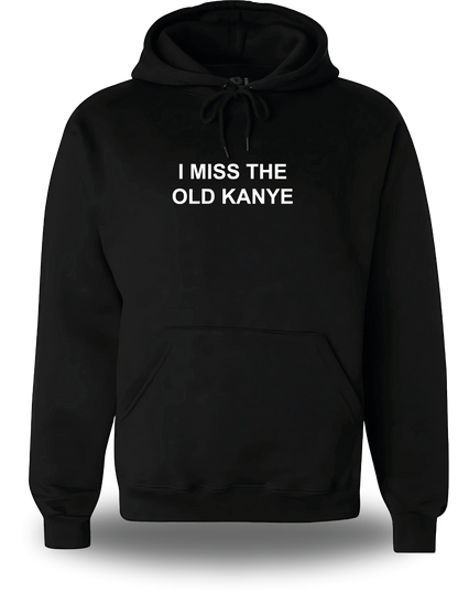 Sweatshirt I Miss the Old Kanye